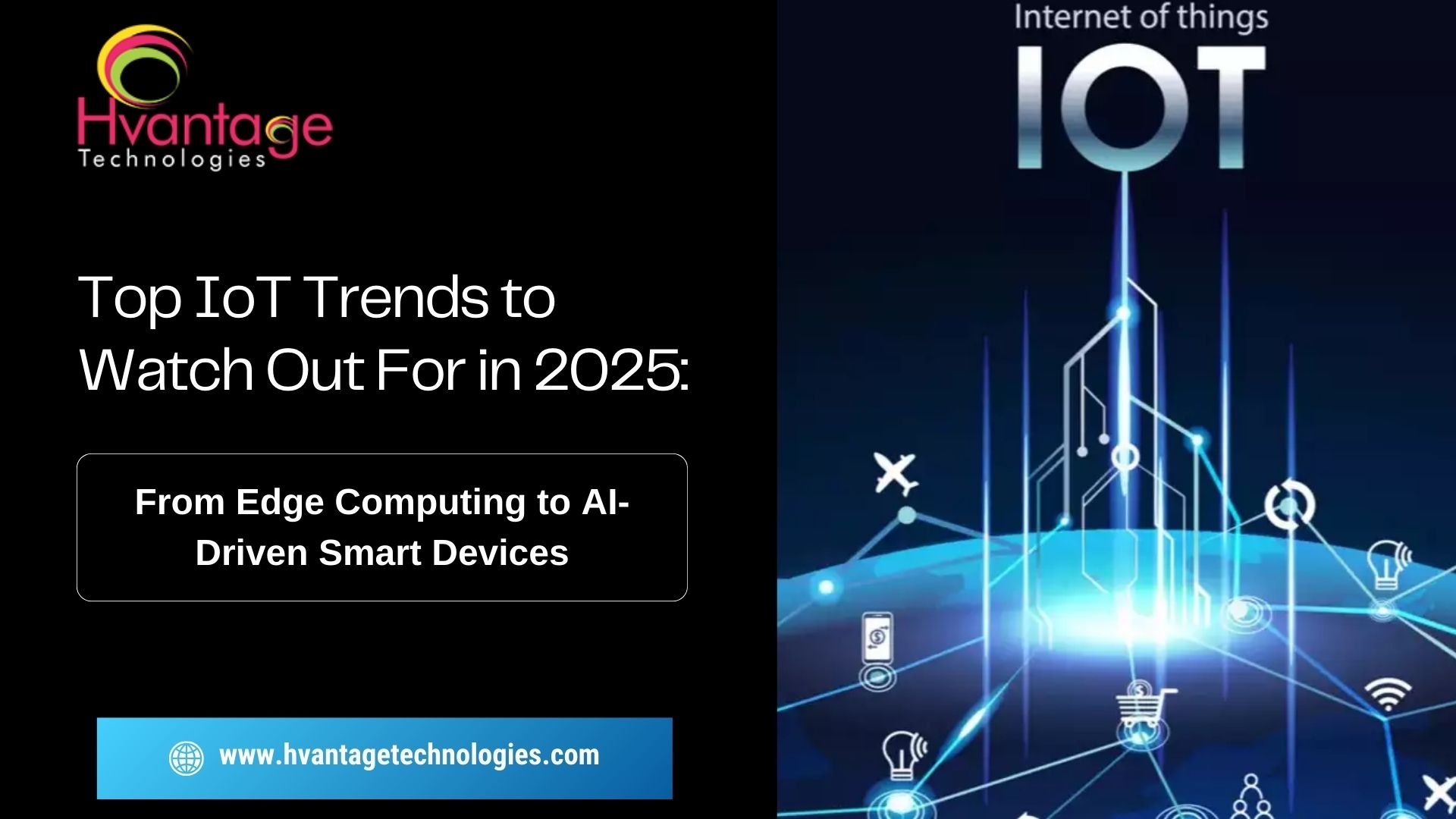 Top IoT Trends to Watch Out For in 2025: From Edge Computing to AI ...