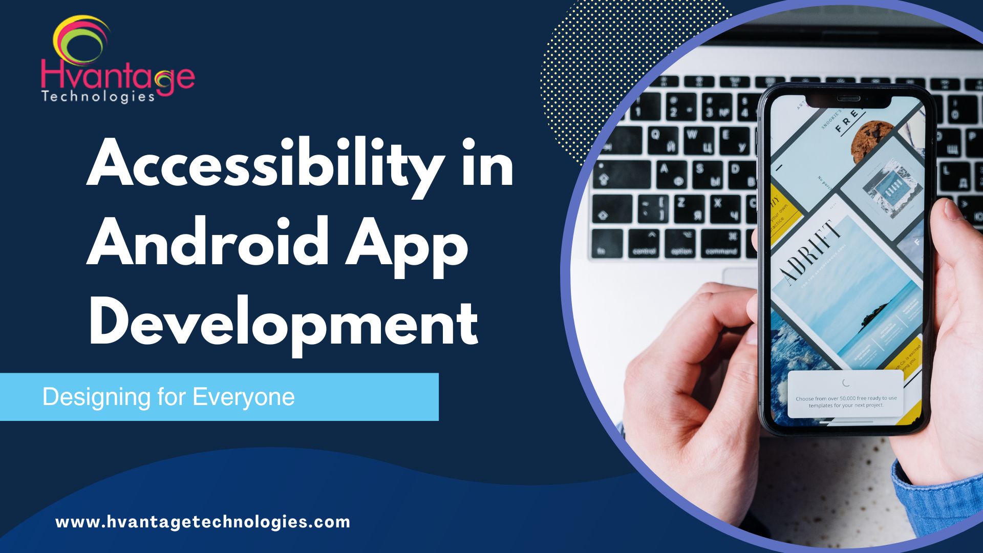 Accessibility in Android App Development: Designing for Everyone